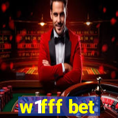 w1fff bet